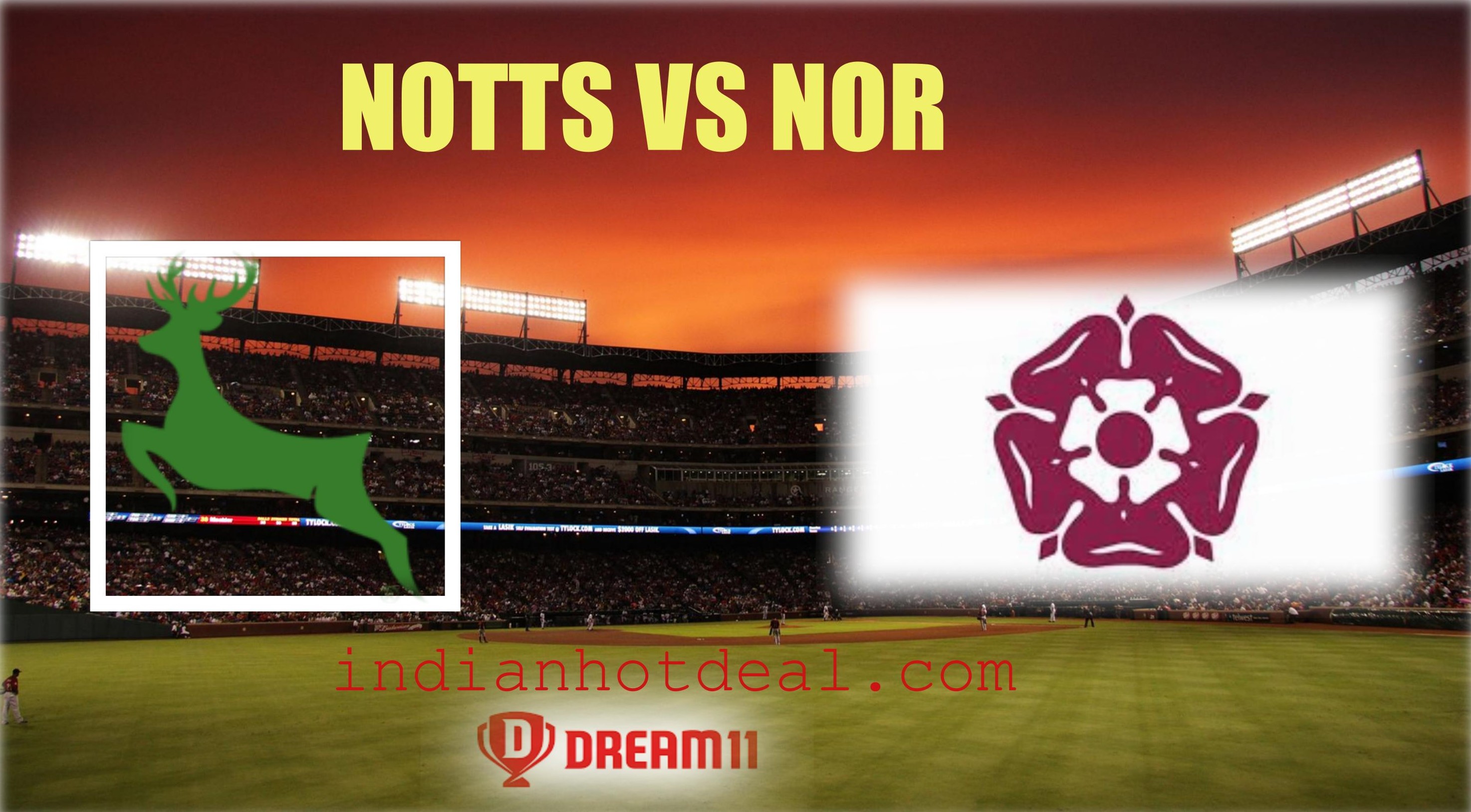 NOTTS VS NOR Dream11 Team Prediction, English T20 Blast 2019