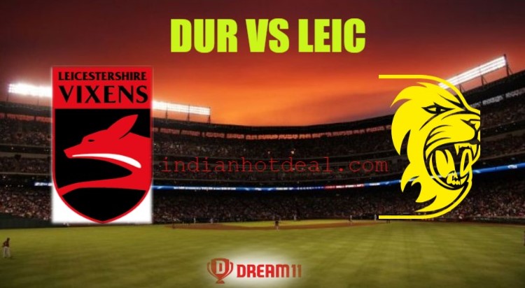DUR vs LEIC Dream11 Team Prediction, English T20 Blast 2019