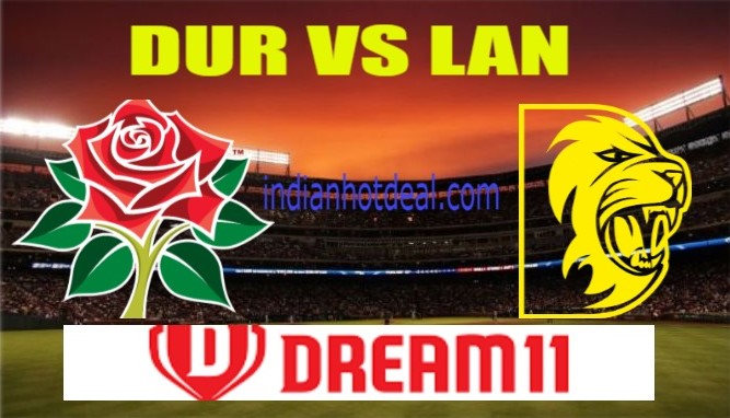 DUR VS LAN Dream11 Team Prediction, English T20 Blast 2019