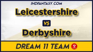 LEI vs DER Dream11 Team Prediction Today, English T20 Blast Team