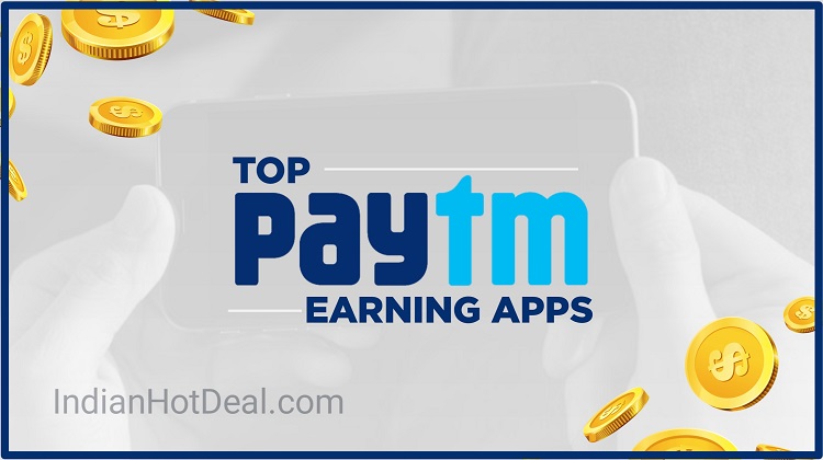 Top 10 Free Paytm Earning Apps 2019, Proof Attached, Download & Earn Real Cash