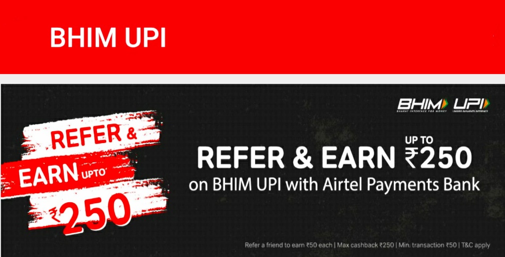 Airtel Upi Refer Earn Get Rs On Your First Bhim Upi Transaction