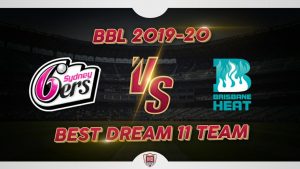 SIX vs HEA Dream 11 Team Prediction Big Bash 2019-20 (100% Winning)