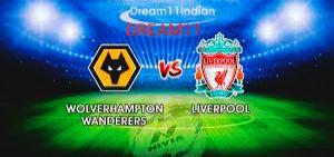 WOL vs LIV DREAM11 TEAM PREDICTION Today's Football Match.