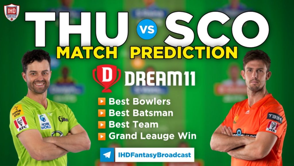 THU vs SCO Dream11 Team Prediction 39th Match BBL 2022-2023 (100% Winning Team)