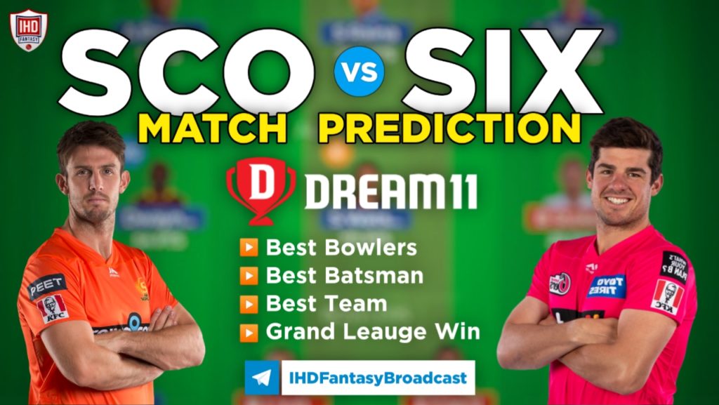 SIX vs SCO Dream11 Team Prediction 43rd Match BBL 2022-2023 (100% Winning Team)