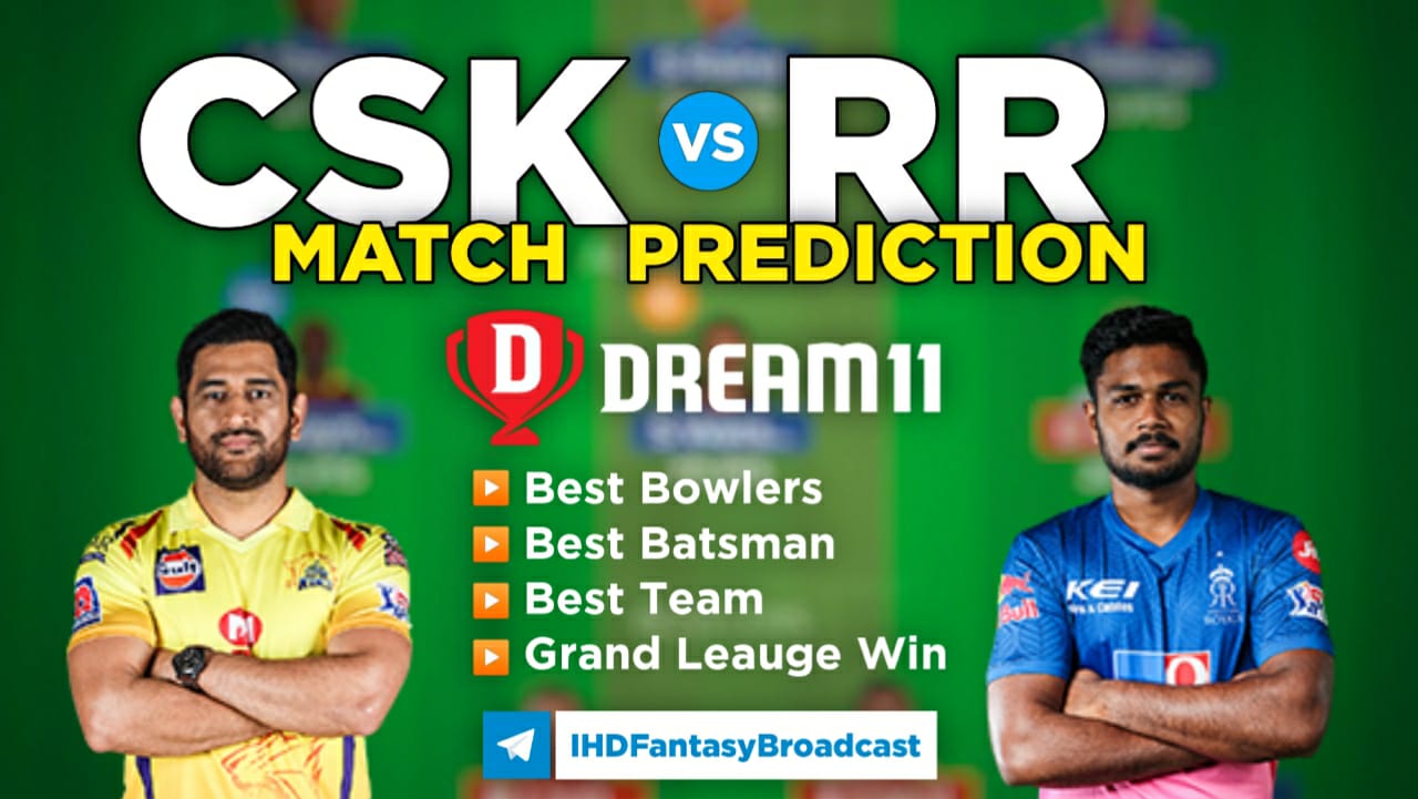 CSK vs RR Dream11 Team Prediction 12th Match IPL 2021 (100% Winning Team)