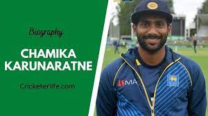 Chamika Karunaratne Full Biography