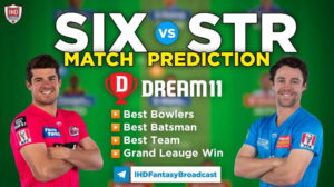 SIX vs STR Dream11 Team Prediction Challenger Match BBL 2021-2022 (100% Winning Team)