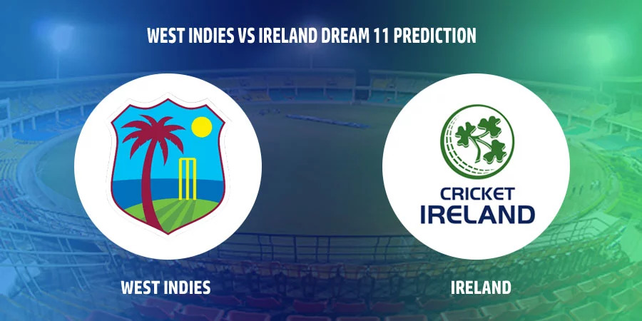 WI Vs IRE Dream11 Team Prediction 1st ODI (100% Winning Team)