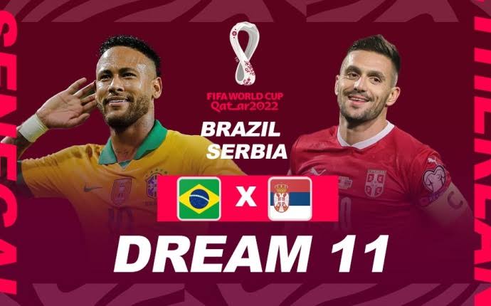 BRA vs SER Dream11 Team Prediction FIFA World Cup Qatar 2022 (100% Winning Team)