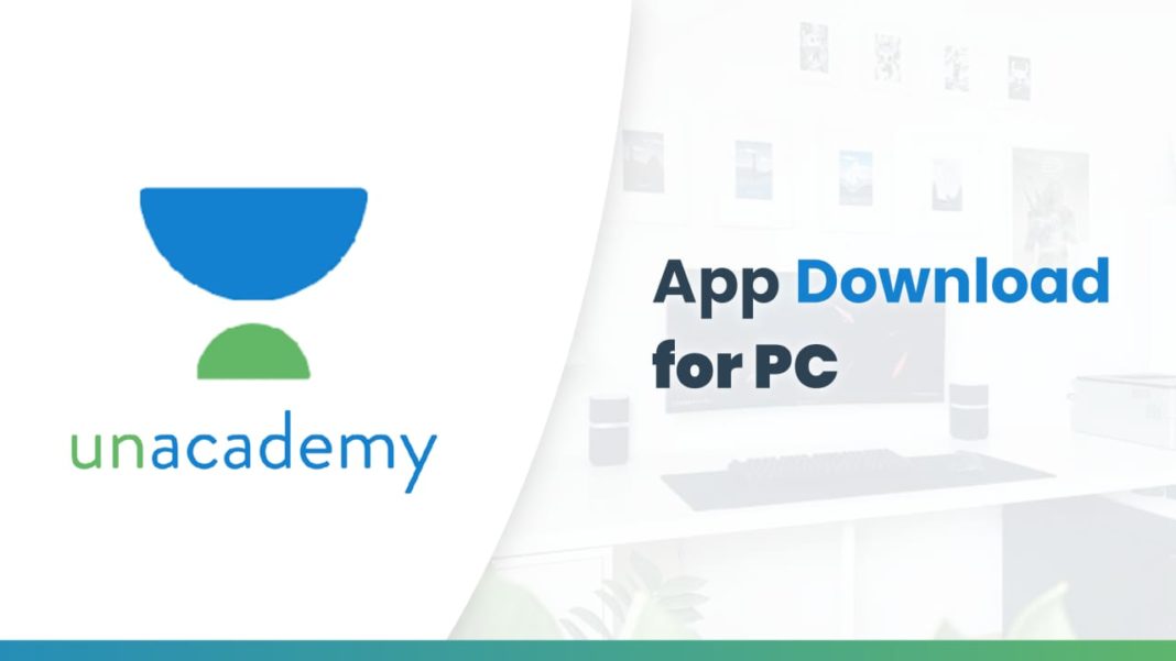 unacademy app download for pc windows 10 free