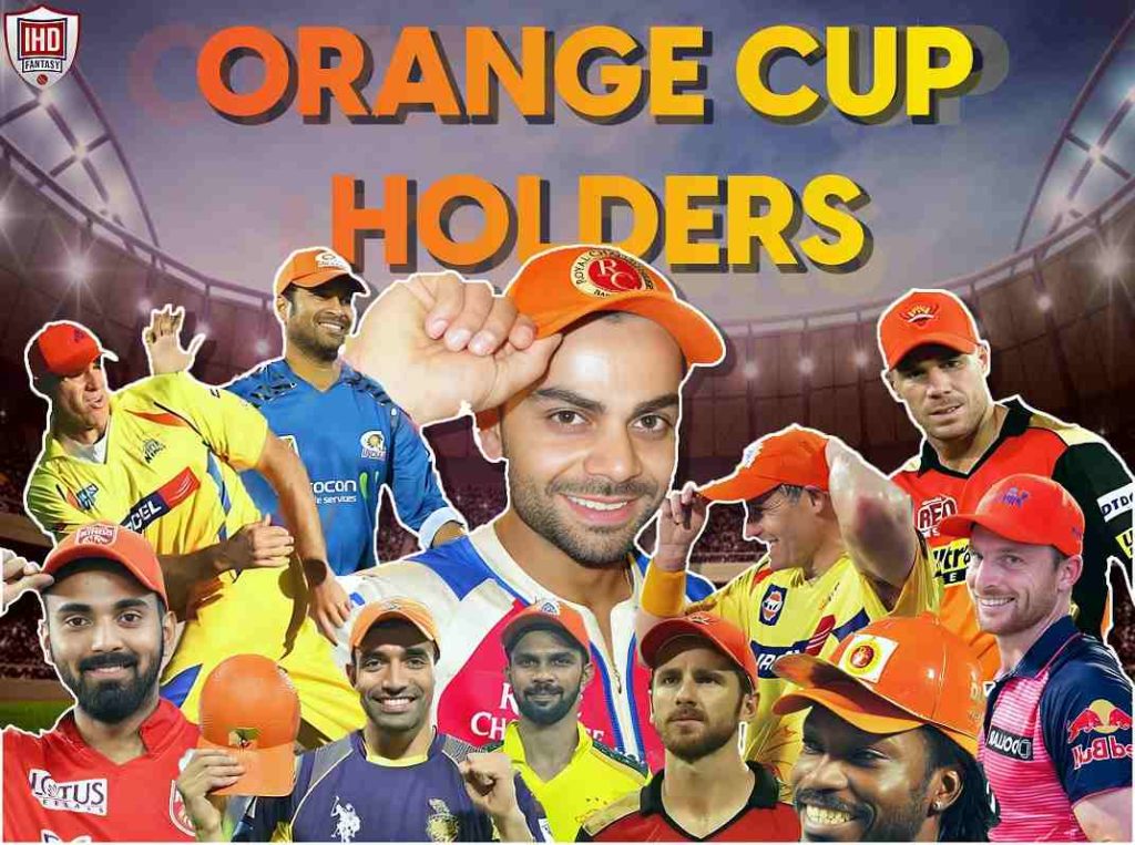 List of All IPL Orange Cap Winners Orange Cap in IPL