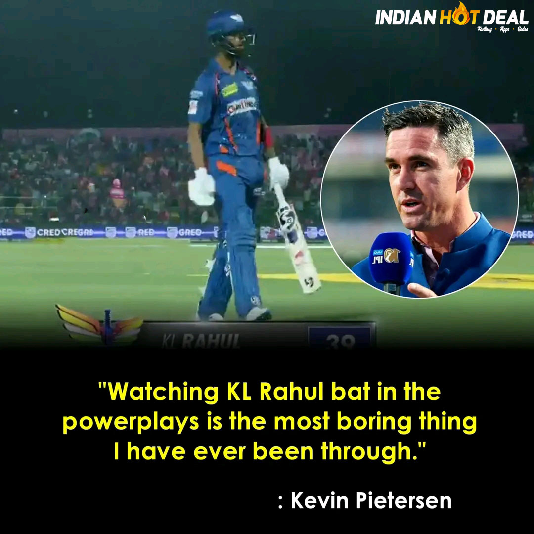 “Watching KL Rahul in powerplay is the most boring thing” – Kevin Pietersen