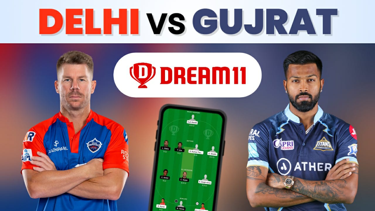 GT vs DC Dream11 Team Prediction, Score, Stats | Gujarat vs Delhi 44th ...