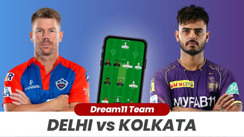 DC vs KOL Dream11 Team Prediction, Score, Stats | Delhi vs Kolkata 28th Match TATA IPL 2023