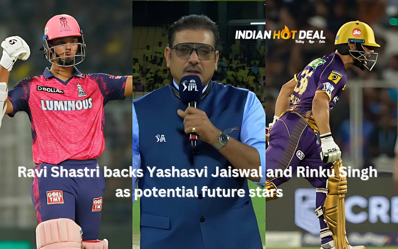 Ravi Shastri backs Yashasvi Jaiswal and Rinku Singh as potential future stars