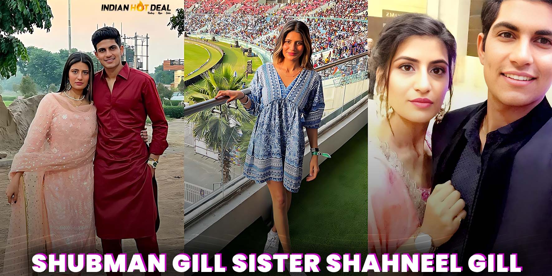 Shubman Gill Sister Shahneel Gill Biography, Boyfriend, Instagram