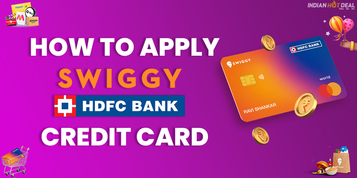 How To Apply Swiggy HDFC Credit Card FREE