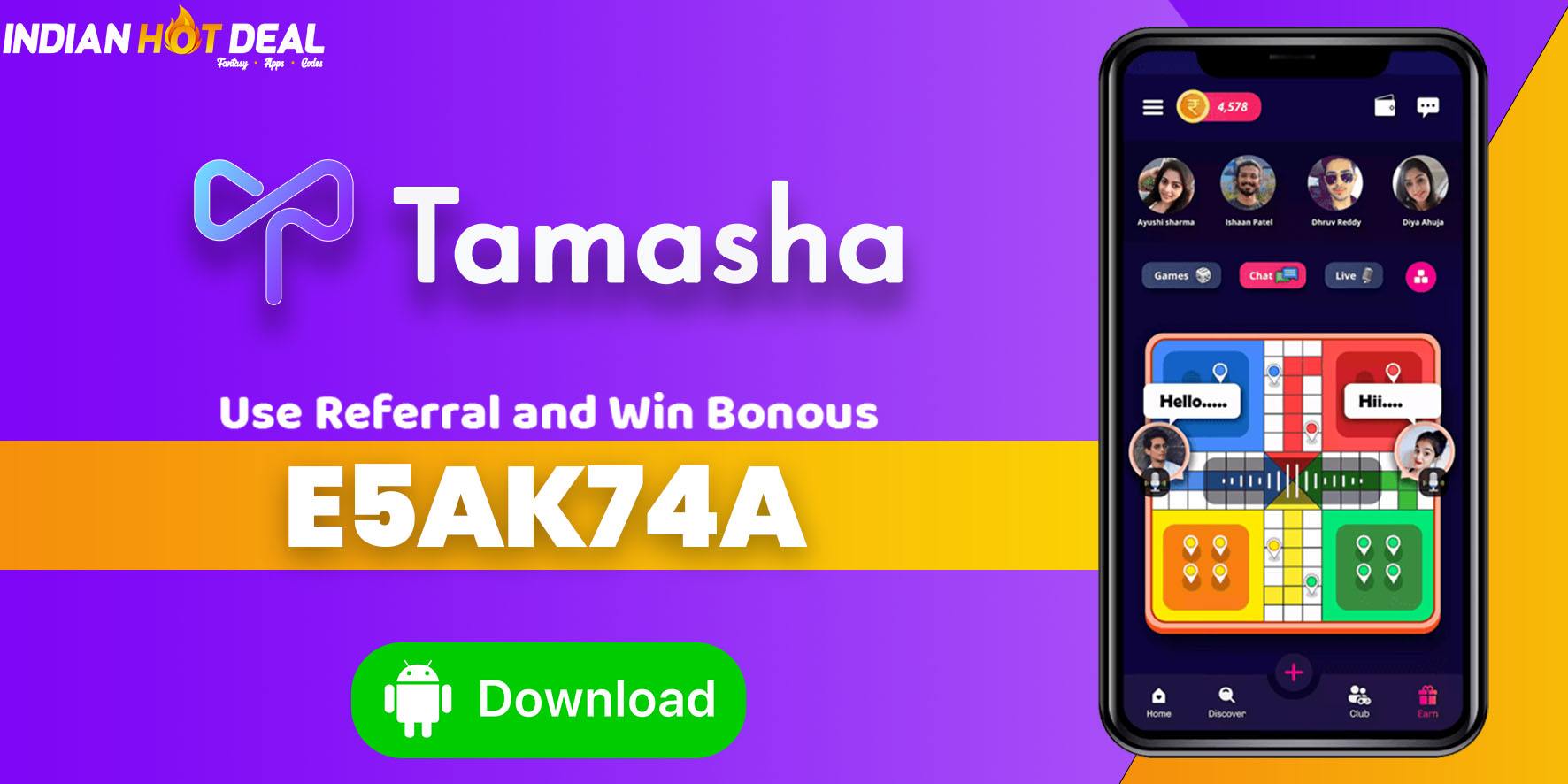 Tamasha Referral Code: E5AK74A -Get Rs.100 FREE