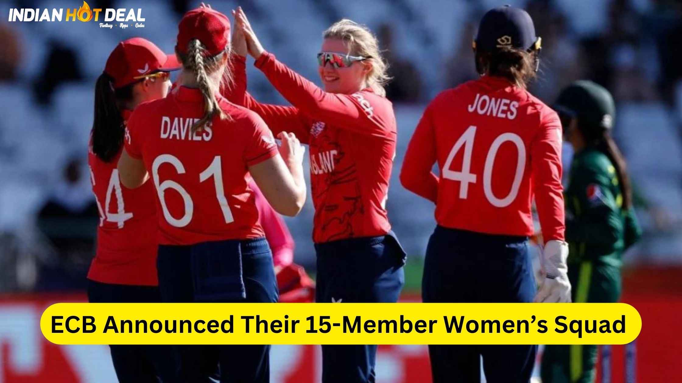 ECB Announced Their 15-Member Women’s Squad Ahead of The White-Ball Series Against Sri Lanka