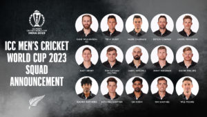 New Zealand's Squad for ICC Men’s Cricket World Cup 2023 Announced