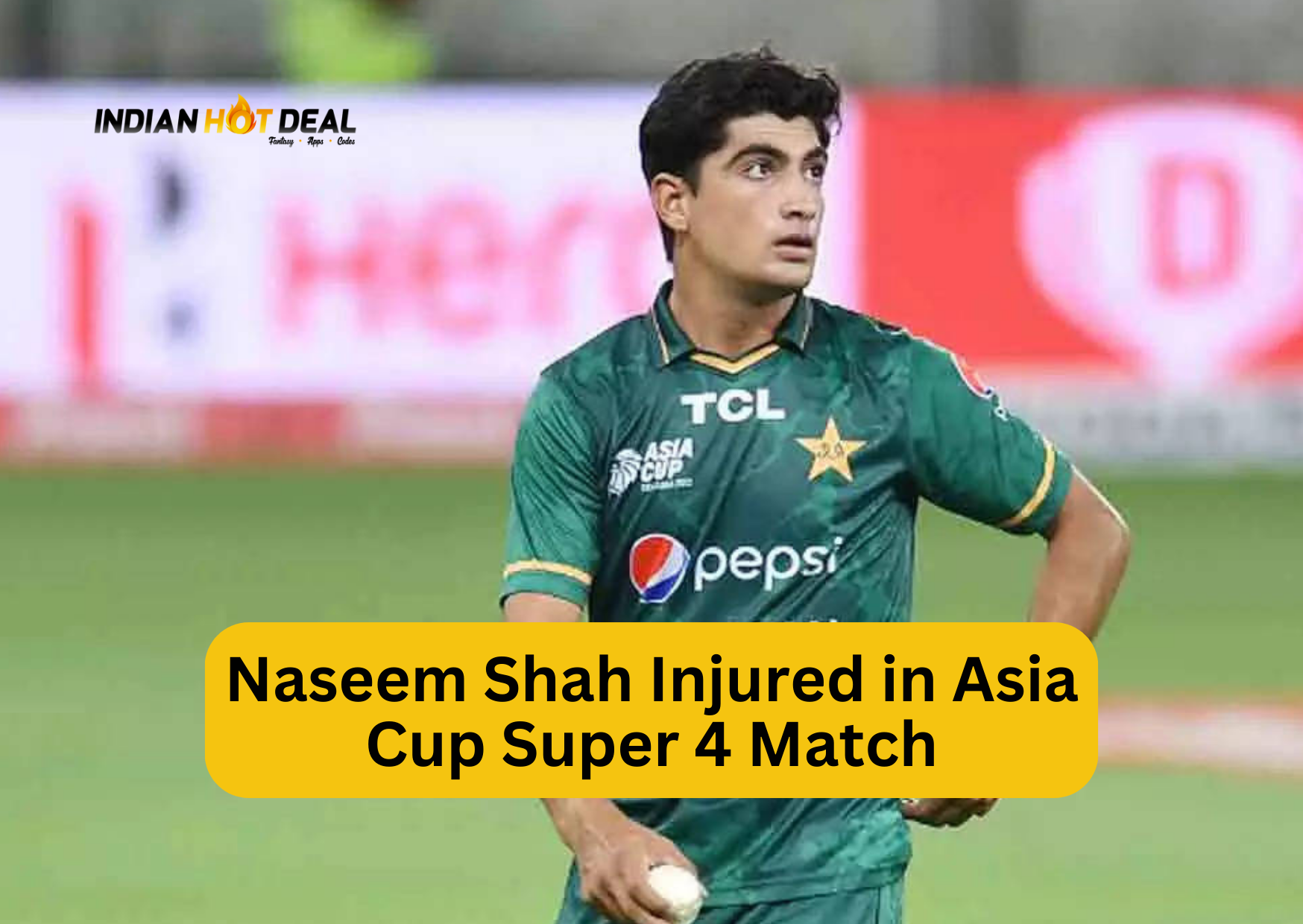 Naseem Shah Injured in Asia Cup Super 4 Match Pakistan vs Bangladesh