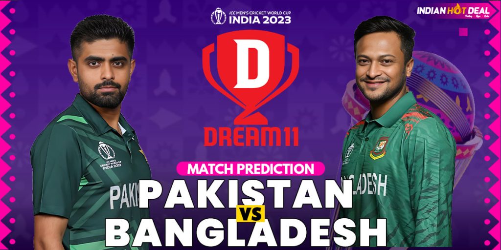 PAK vs BAN Dream11 Team Prediction 31st Match ODI WC 2023 (100% Winning Team)