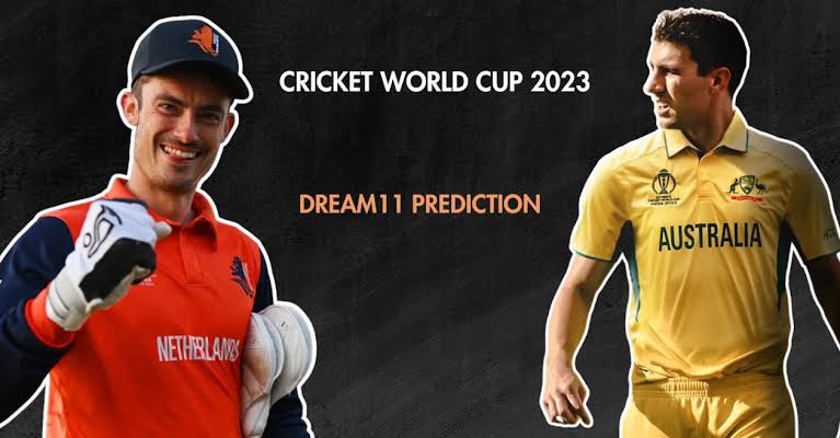 AUS vs NED Dream11 Team Prediction 24th Match ODI WC 2023 (100% Winning Team)
