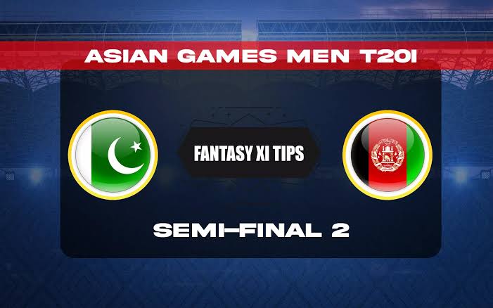 PAK vs AFG Dream11 Team Prediction Semi Final 2 Asian Games 2023 (100% Winning Team)