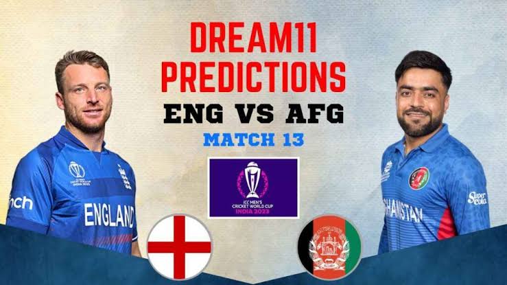 ENG vs AFG Dream11 Team Prediction 13th Match ODI WC 2023 (100% Winning Team)