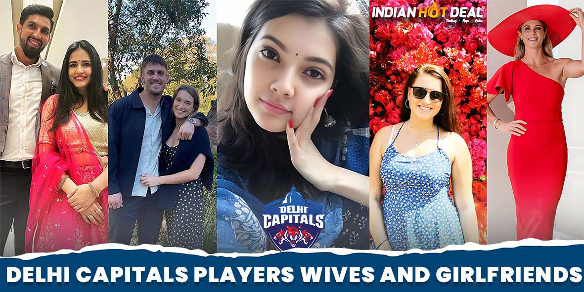 Delhi Capitals Players Wives and Girlfriends (IPL 2024)